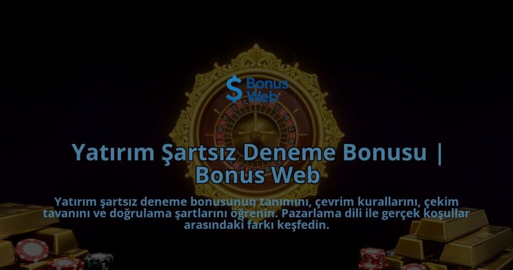 Yatirim-Sartsiz-Deneme-Bonusu-Bonus-Web-overlay-1788104493.jpg